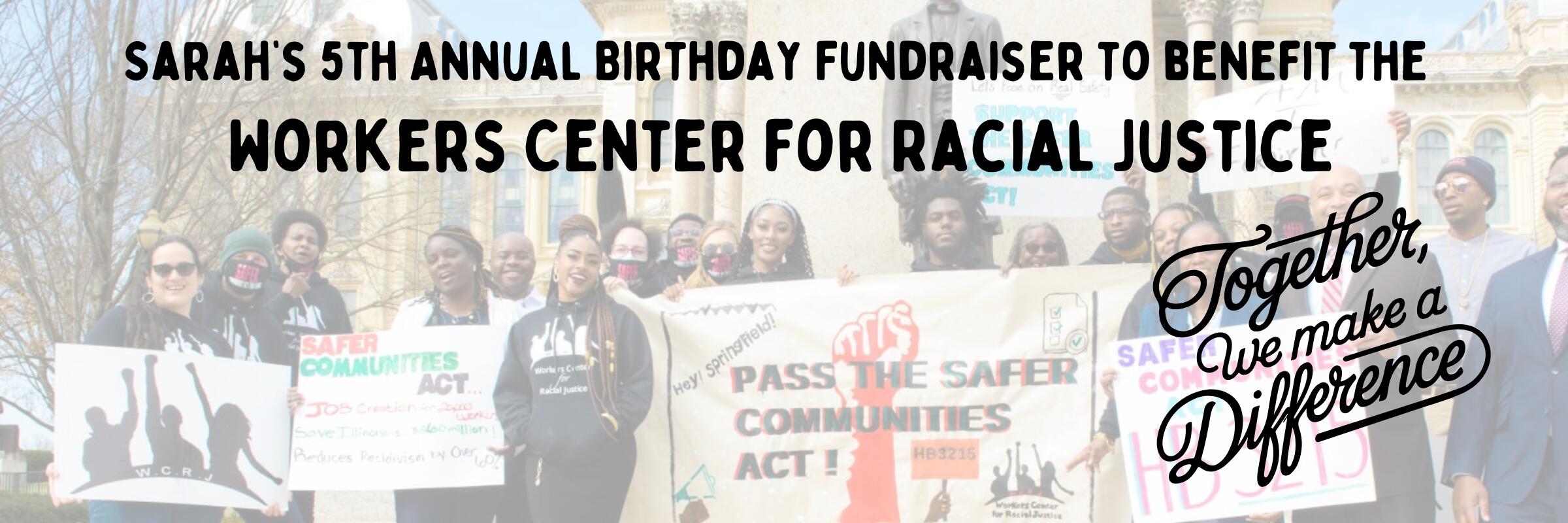 Campaign cover image for Support my birthday fundraiser to benefit Workers Center for Racial Justice