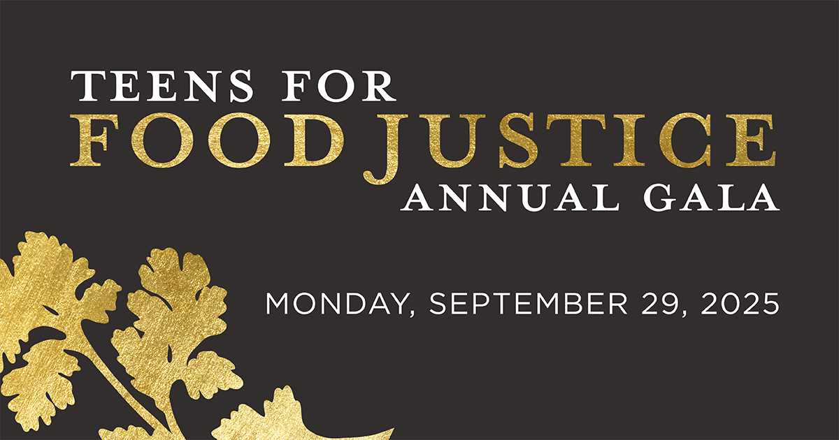 Campaign cover image for 2025 Teens for Food Justice Annual Gala