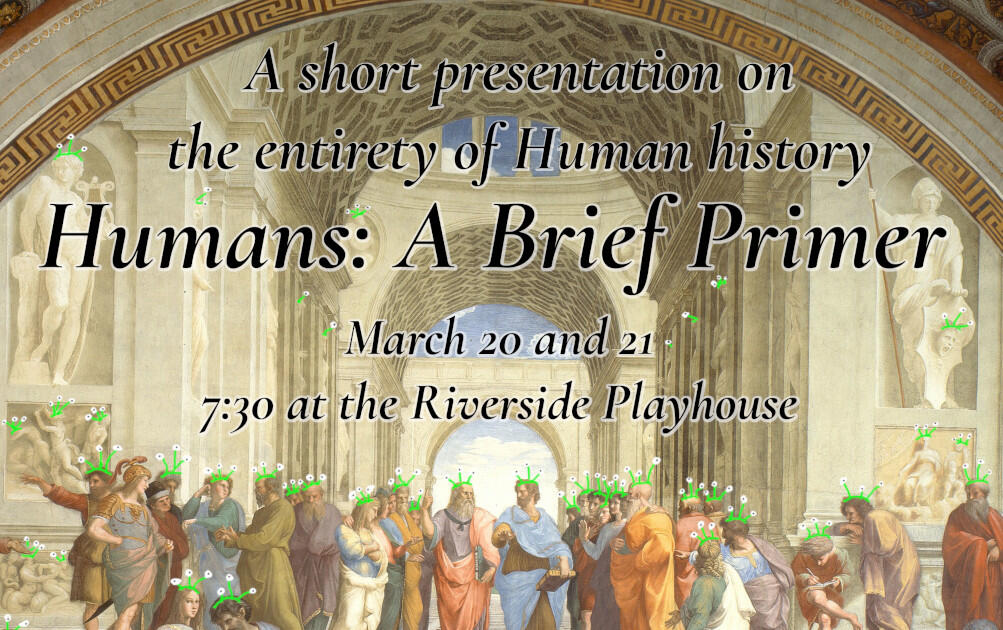 Campaign cover image for Humans: A Brief Primer at the Riverside Playhouse