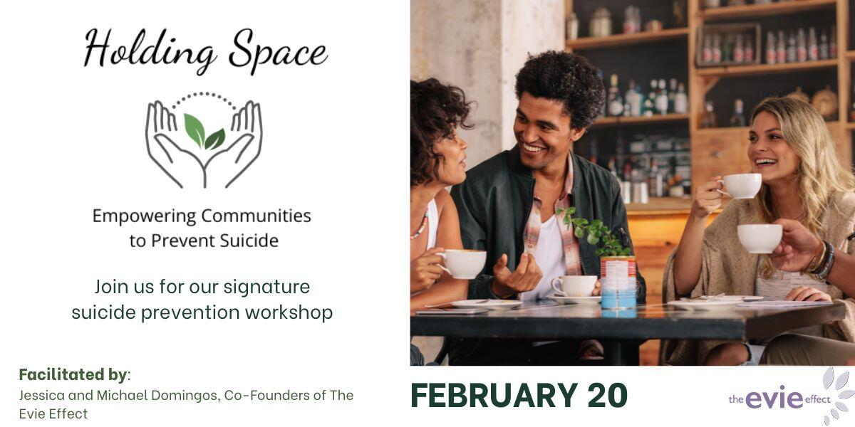 Campaign cover image for Holding Space: Empowering Communities to Prevent Suicide