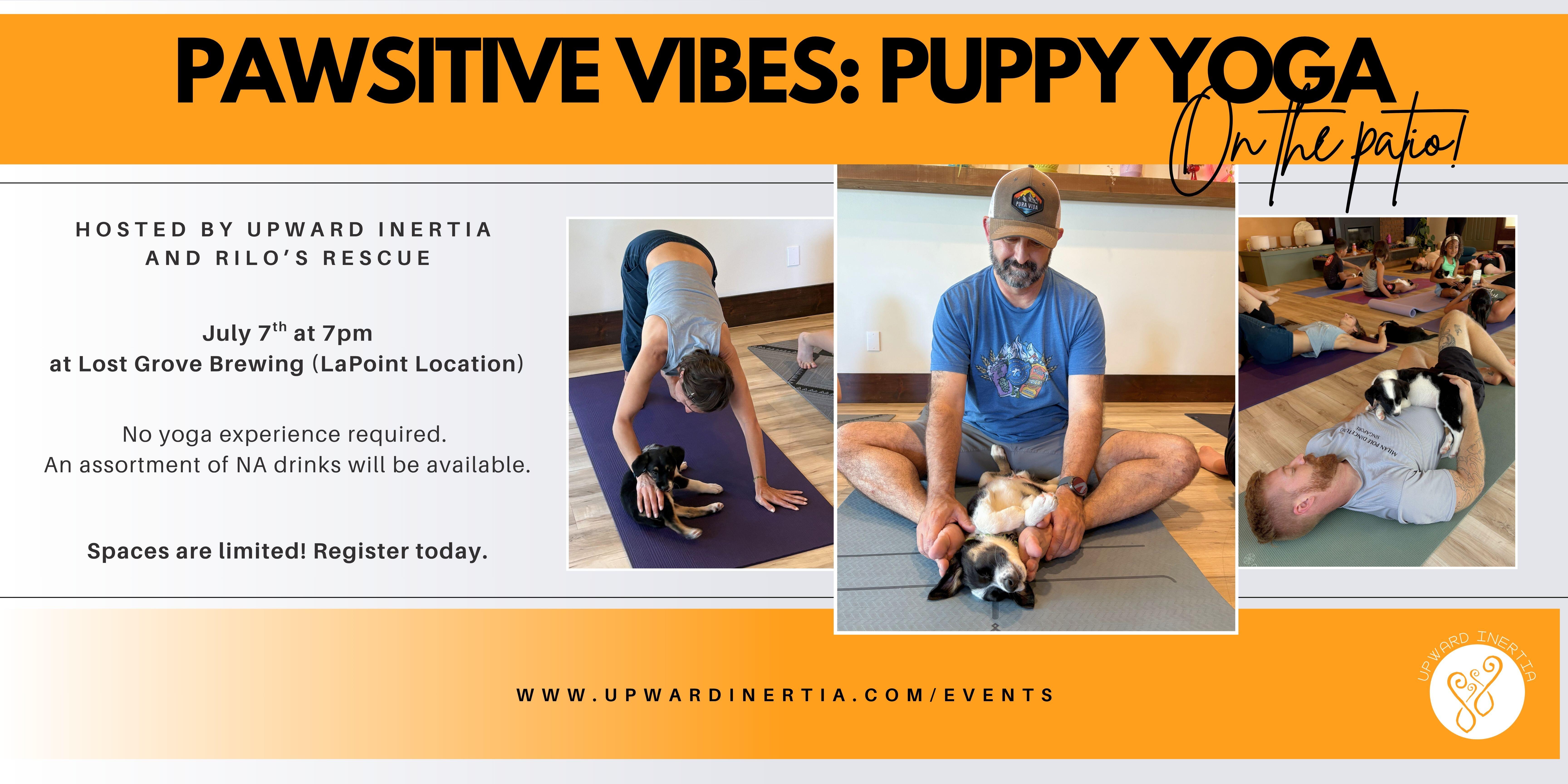 Campaign cover image for Pawsitive Vibes: Puppy Yoga on the Patio - with Upward Inertia and Rilo's Rescue