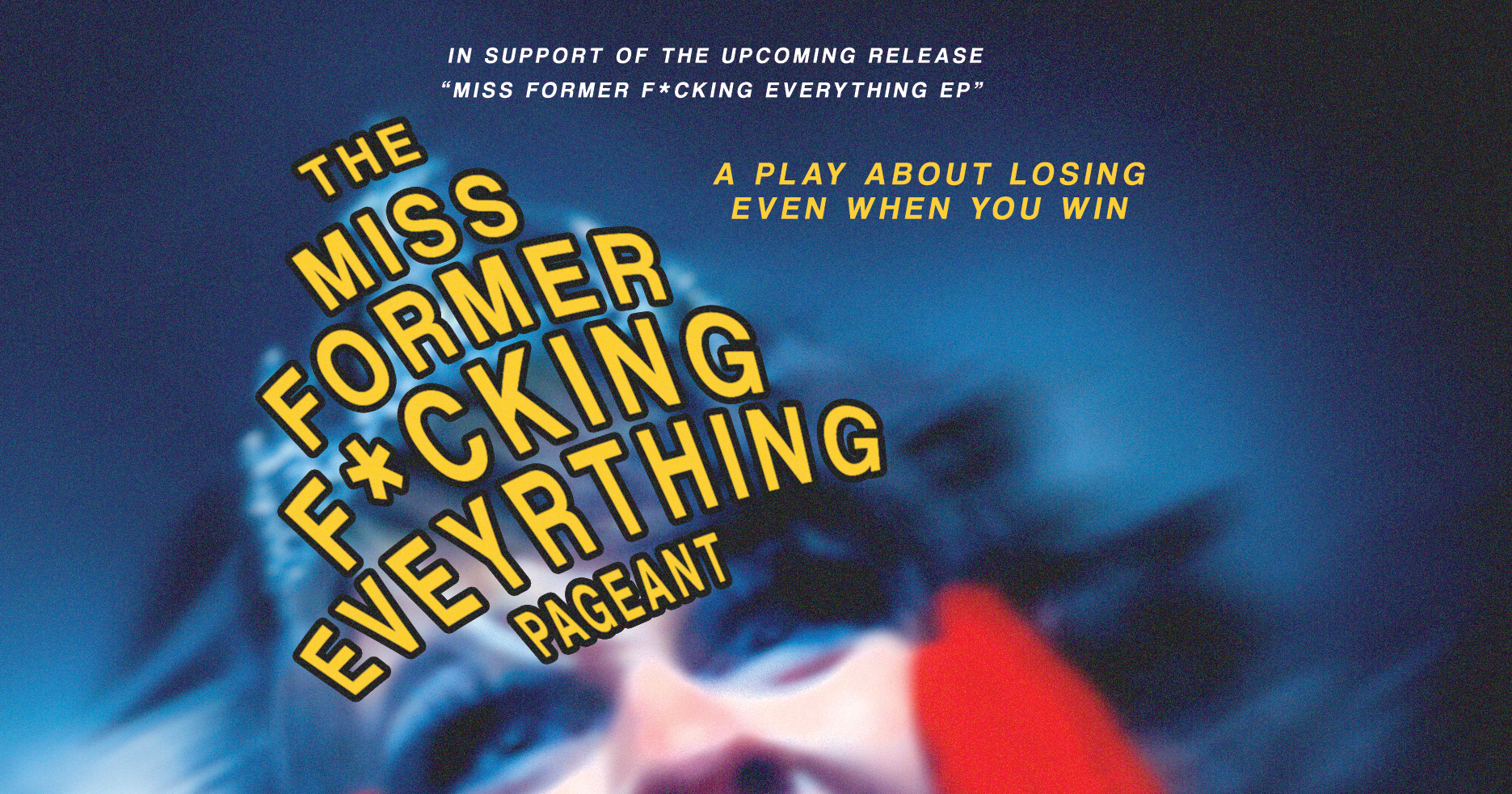Campaign cover image for The Miss Former F*cking Everything Pageant