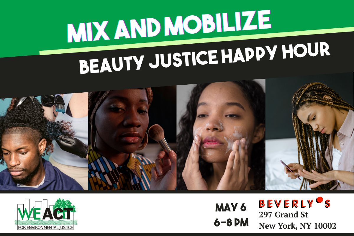Campaign cover image for Mix and Mobilize: WE ACT Beauty Justice Happy Hour