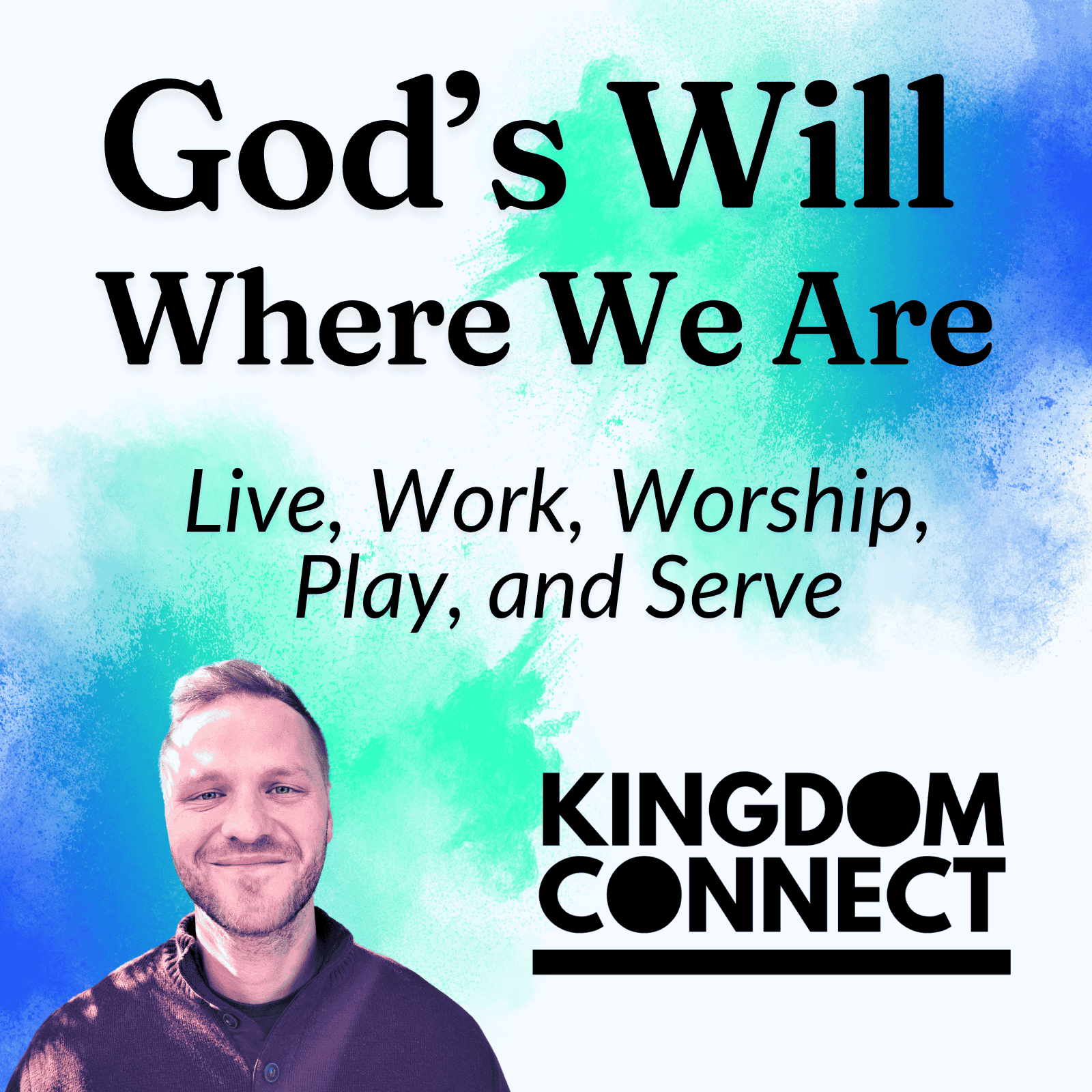 Campaign cover image for God's Will Where We Are: Kingdom Connect