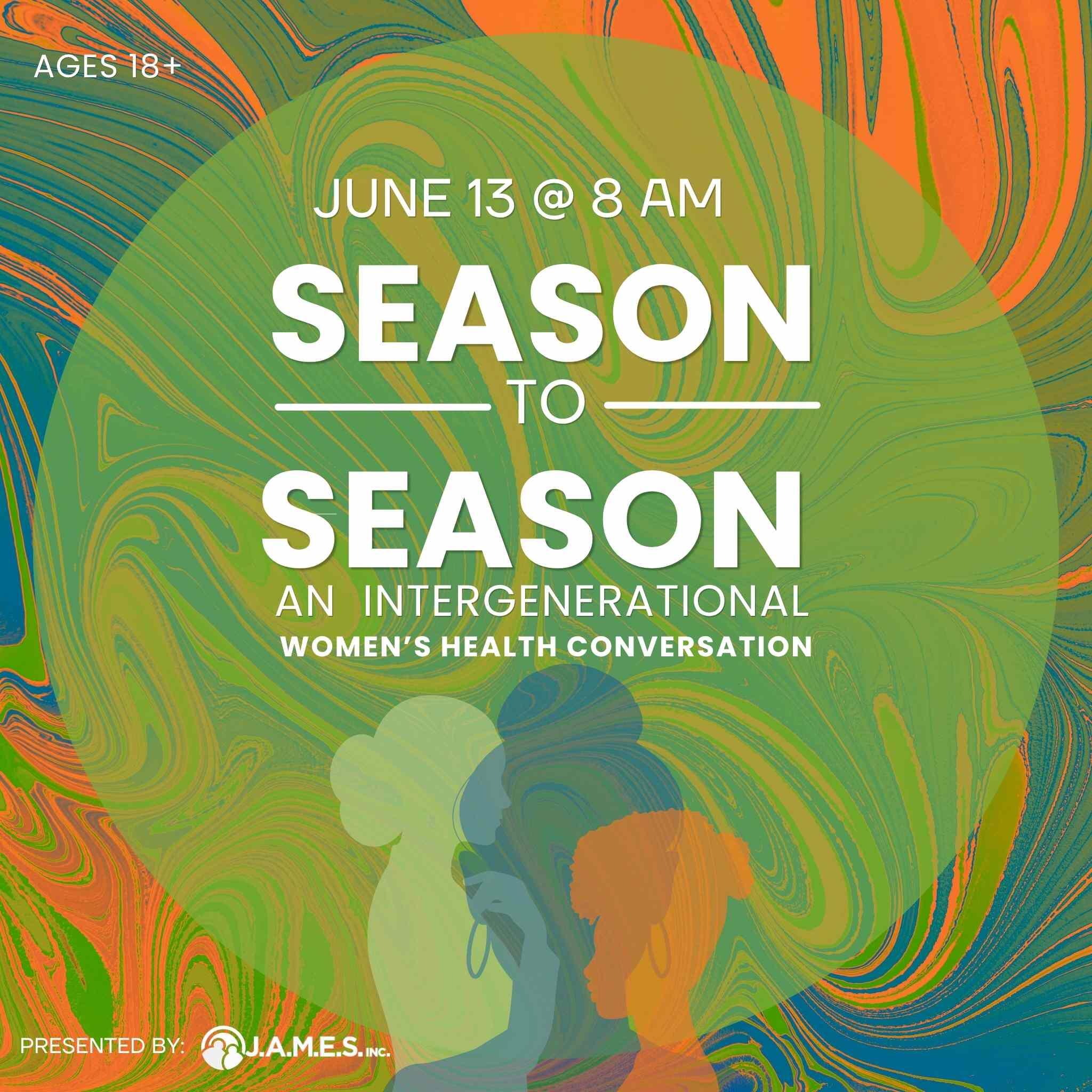 Campaign cover image for Season to Season: An Intergenerational Women's Health Conversation