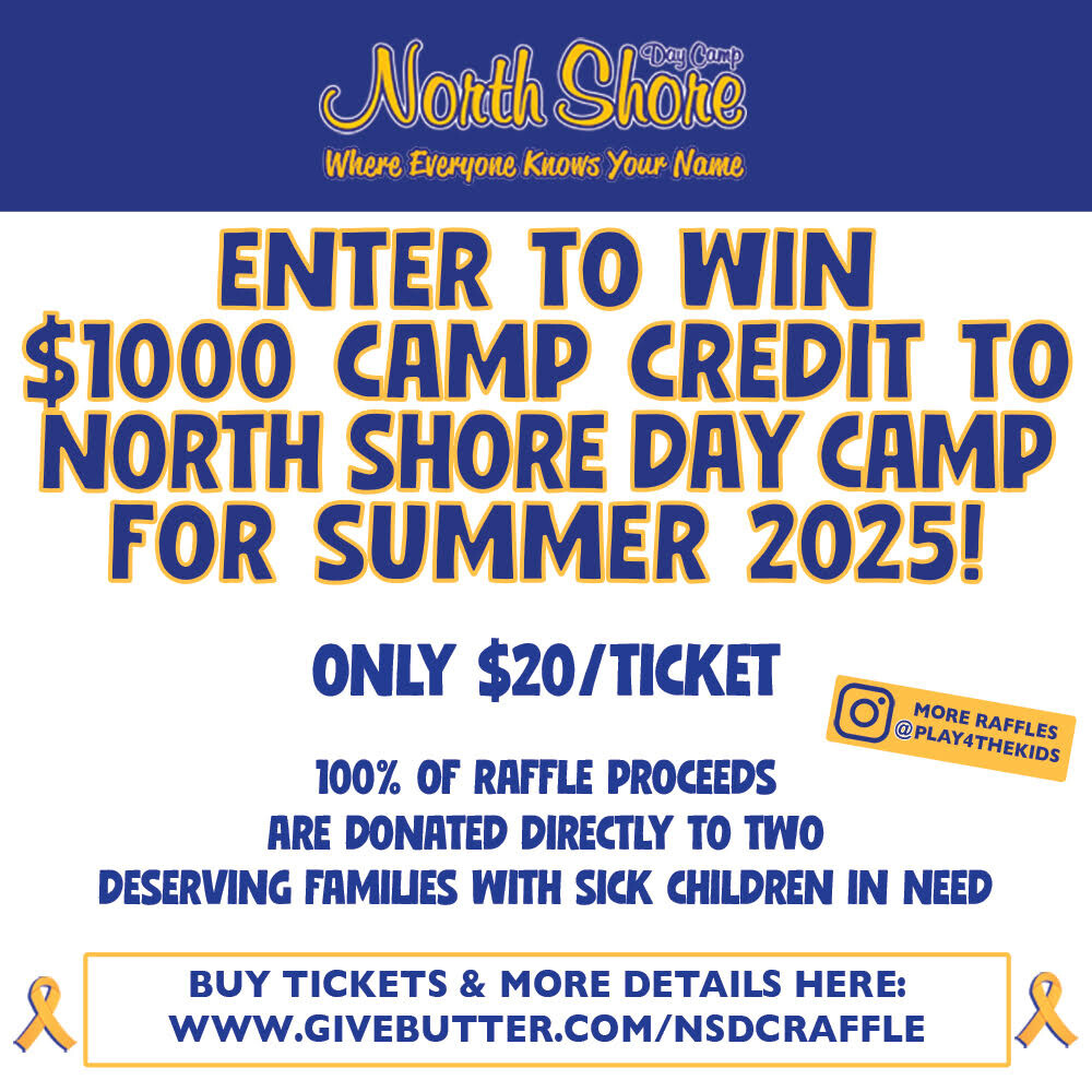 NORTH SHORE DAY CAMP $1,000 CREDIT RAFFLE | play4thekids