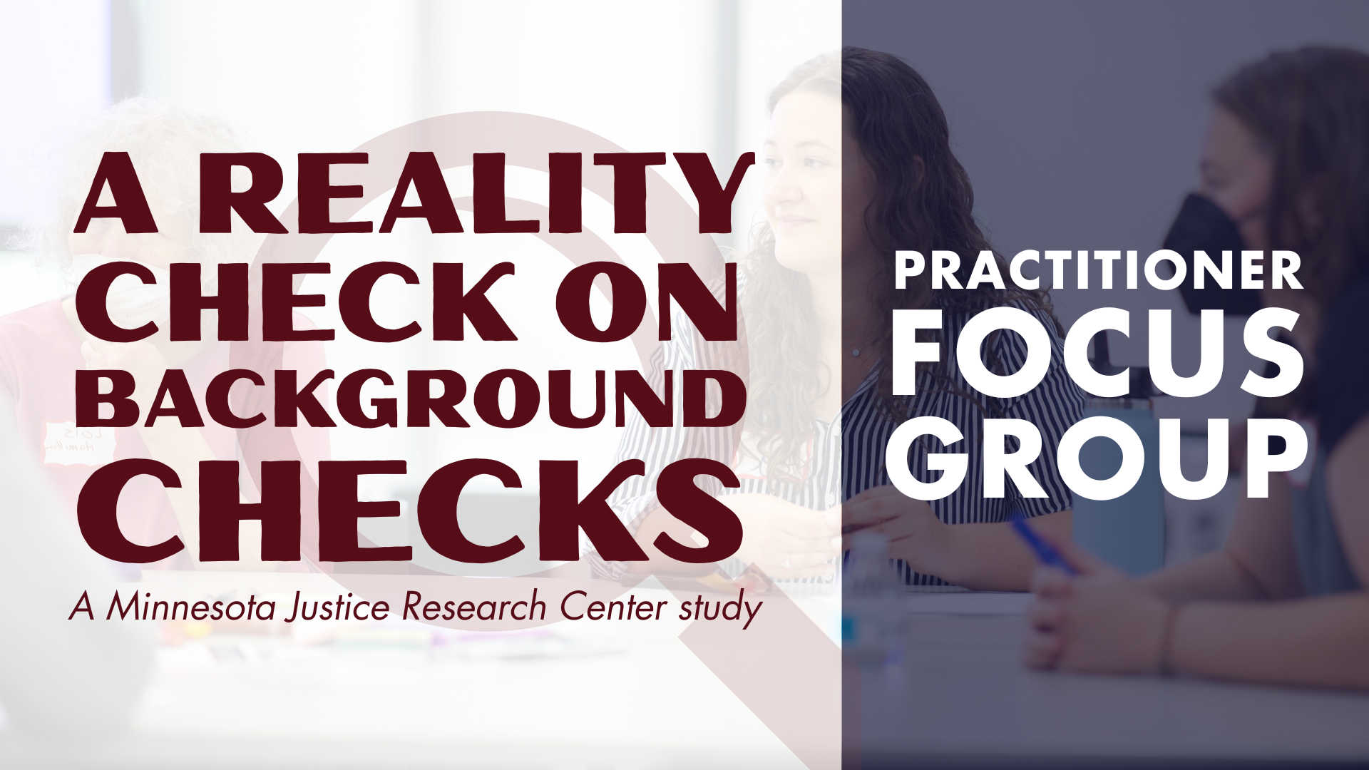 Campaign cover image for Practitioner Focus Group: A Reality Check on Background Checks (Virtual)