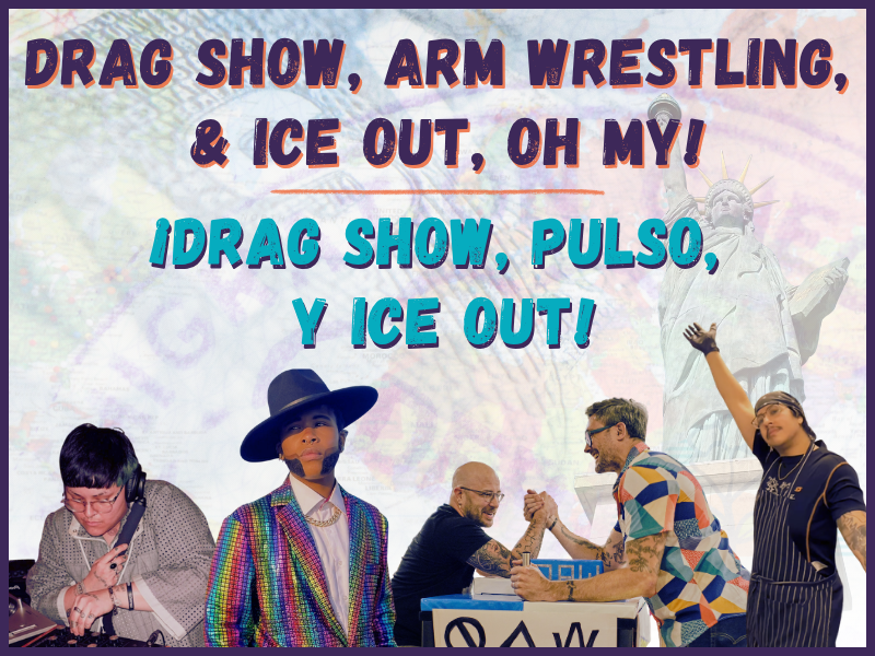 Campaign cover image for Drag Show, Arm Wrestling, & ICE out, oh my!