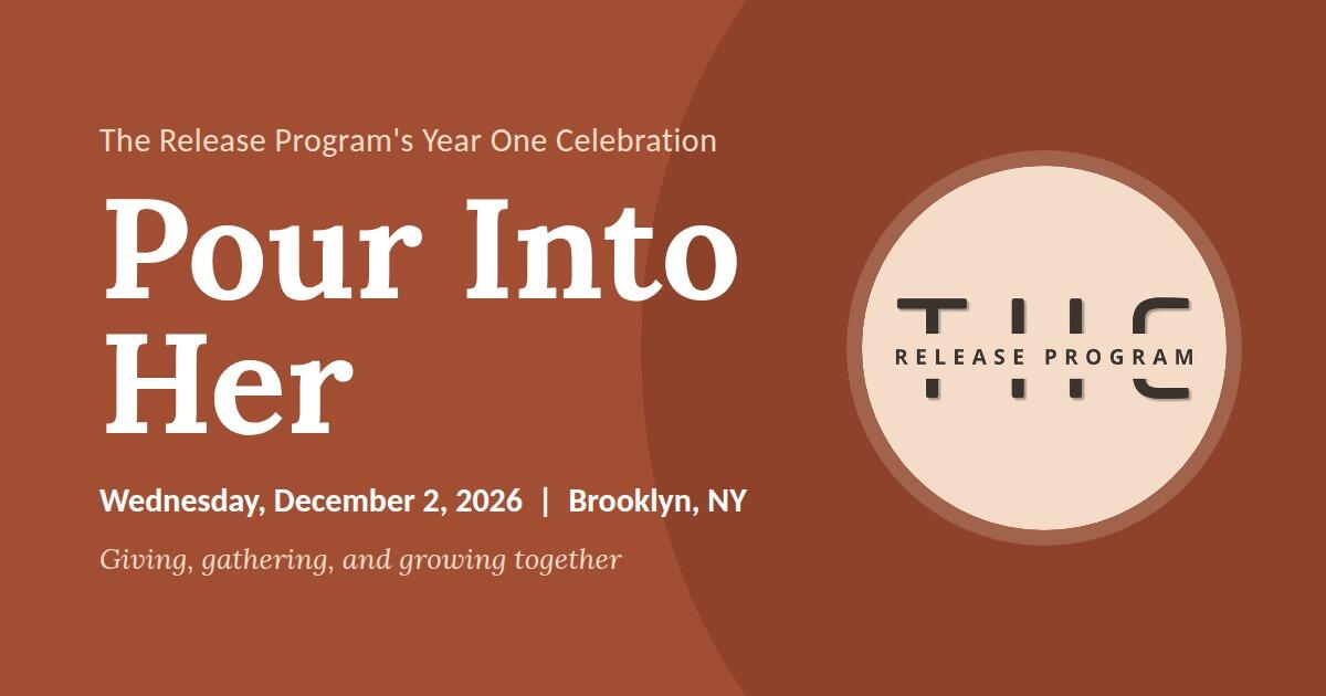 Campaign cover image for Pour Into Her: The Release Program Year One Celebration