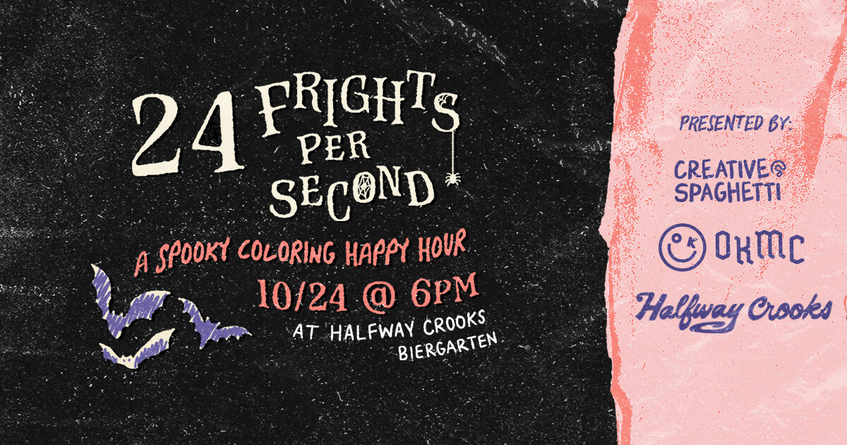 Campaign cover image for 24 Frights per Second: a spooky coloring happy hour