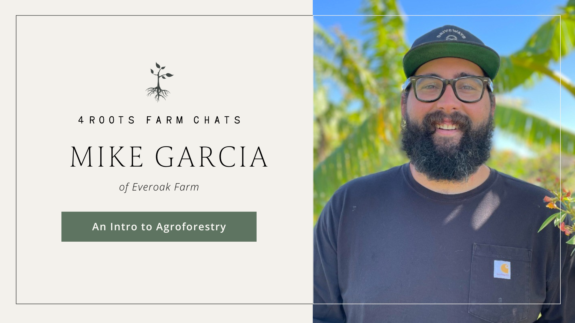 Campaign cover image for Farm Chats: Mike Garcia of Everoak Farm