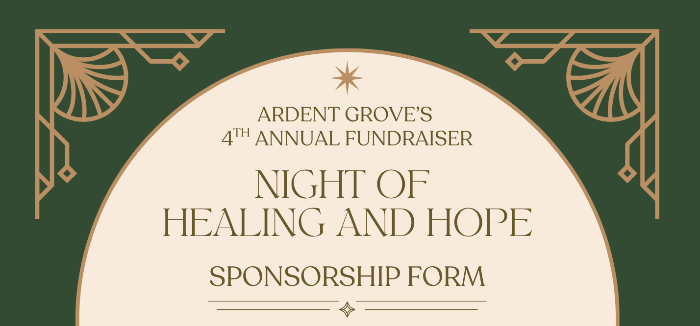 Campaign cover for Sponsorship Form: 2026 Ardent Grove Night of Healing of Hope