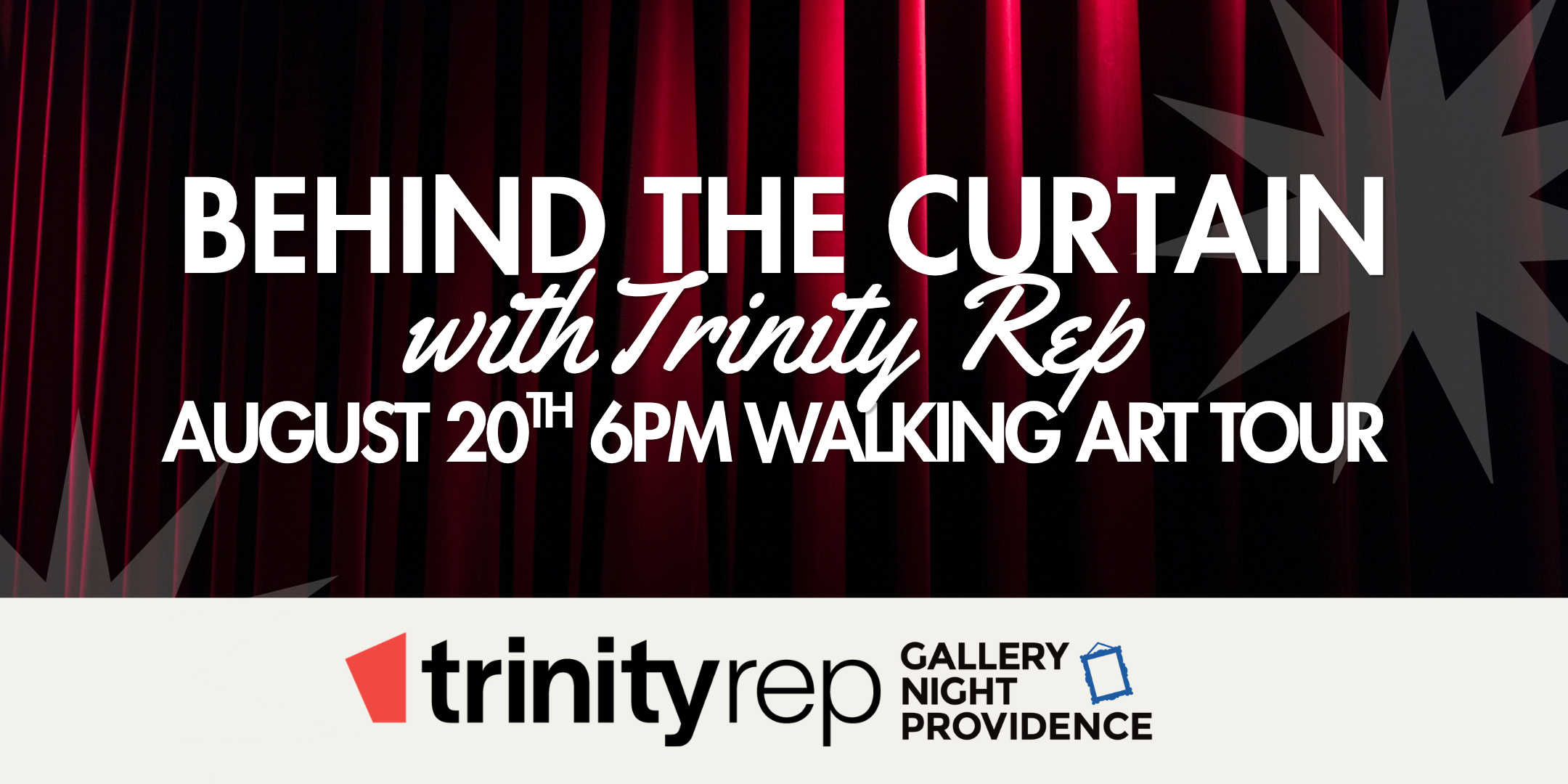 Campaign cover image for Gallery Night 2026 - August 20th 6PM Behind The Curtain with Trinity Rep