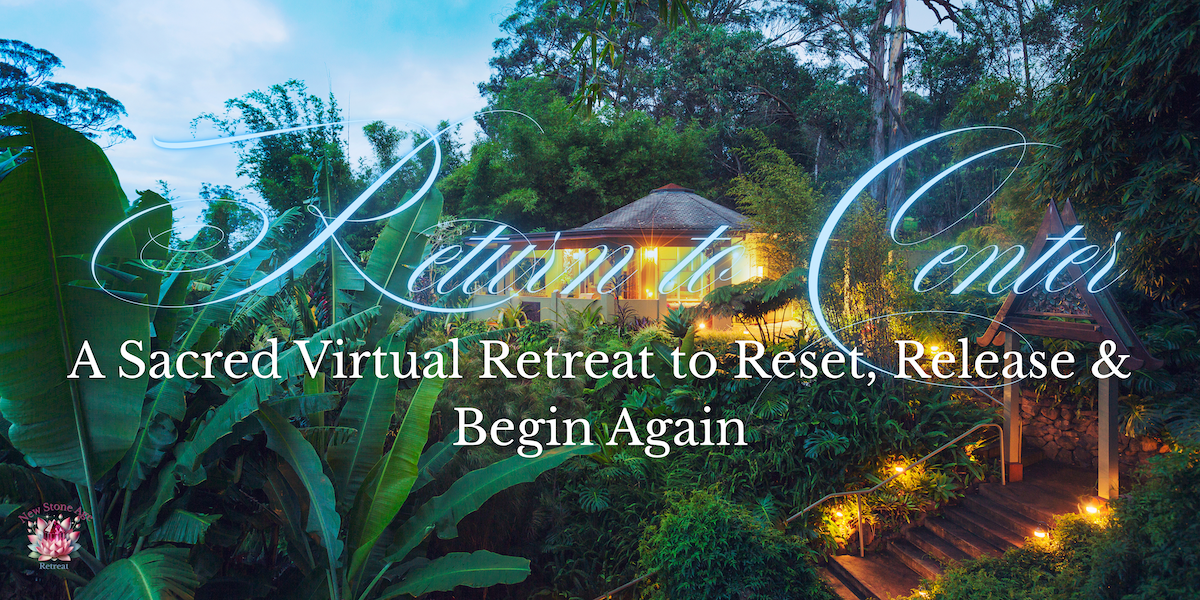 Campaign cover image for Return to Center - A Sacred Virtual Retreat to Reset, Release & Begin Again