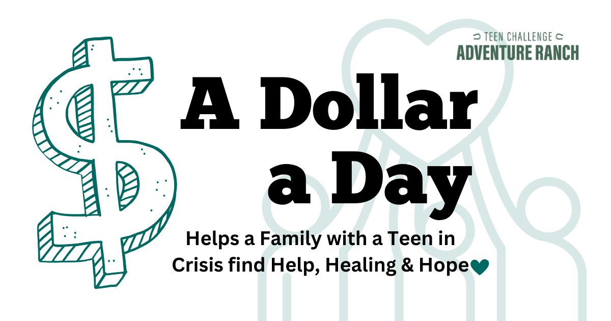 Dollar a Day Teen Challenge Adventure Ranch