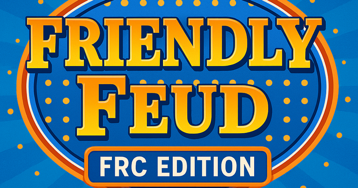 Campaign cover image for Friendly Feud: FRC Edition Season 4