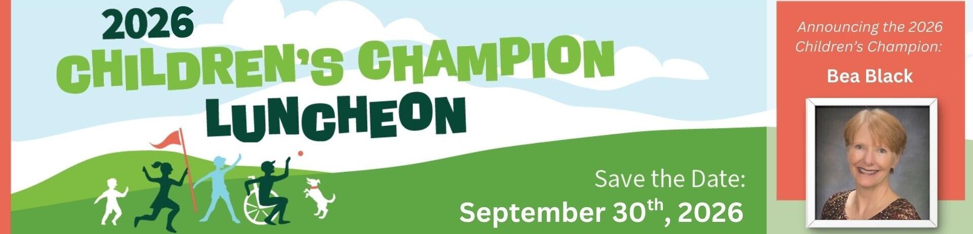 Campaign cover image for Sponsor the Children's Champion Luncheon Honoring Bea Black!