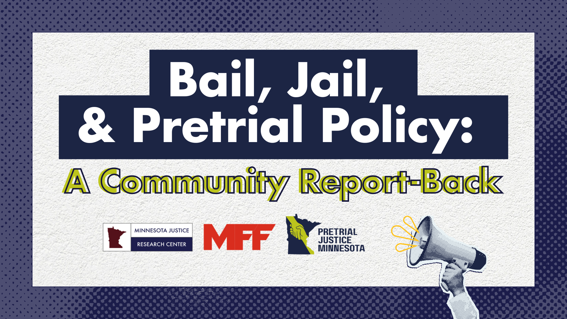 Campaign cover image for Bail, Jail, & Pretrial Policy: A Community Report-Back (Twin Cities)