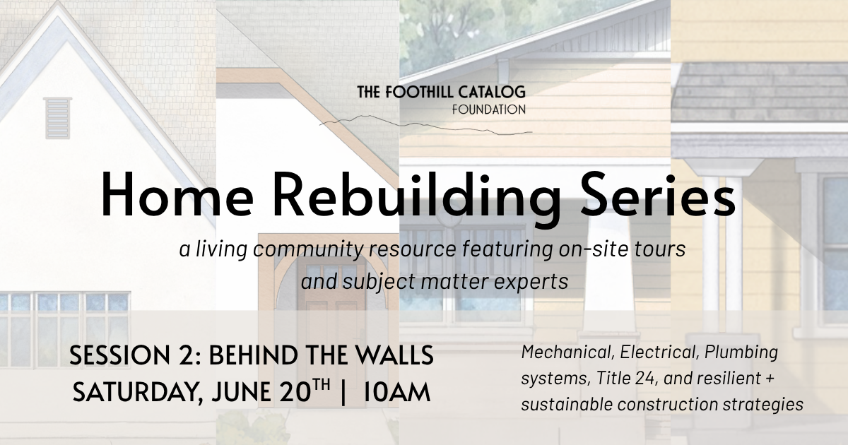 Campaign cover image for Foothill Catalog Home Rebuilding Series - Session 2: Behind the Walls