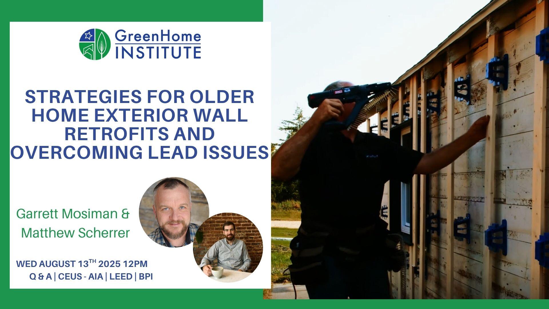 Campaign cover image for Strategies for Older Home Exterior Wall Retrofits and Overcoming Lead Issues