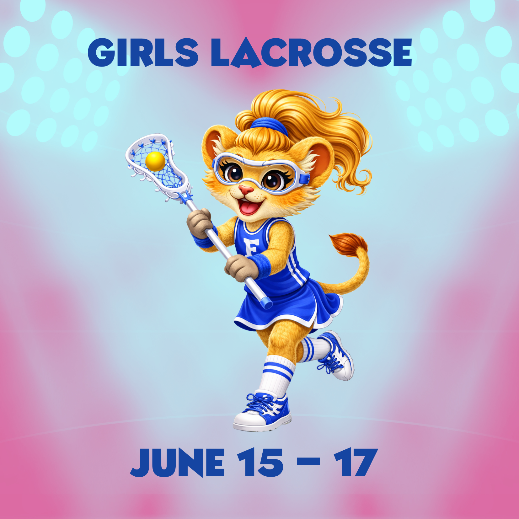 Campaign cover for June 15-17  • Girls Lacrosse Under the Lights @ Fairfax High School