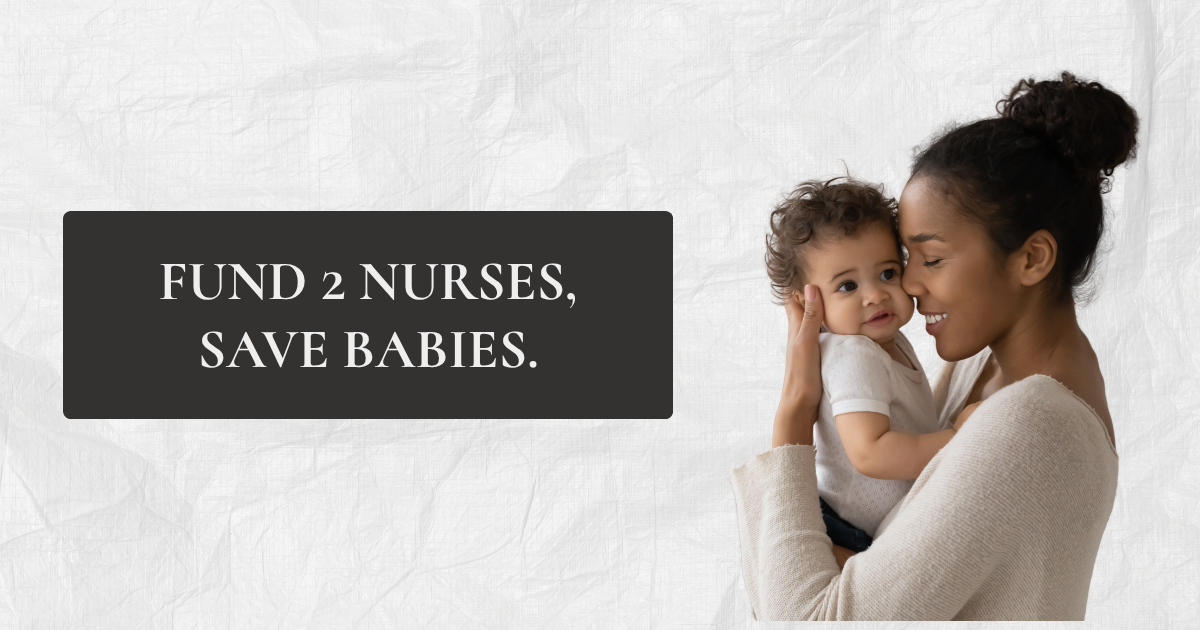 Campaign cover for Fund 2 Nurses. Save Babies.