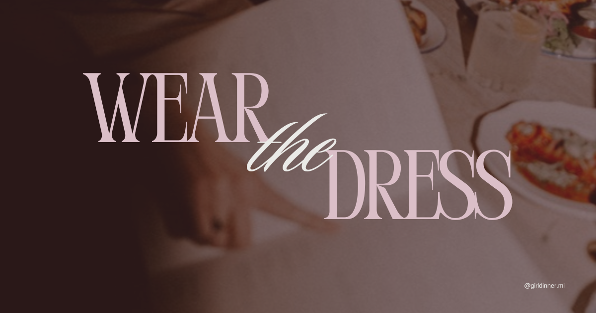 Campaign cover image for Girl Dinner - Wear The Dress
