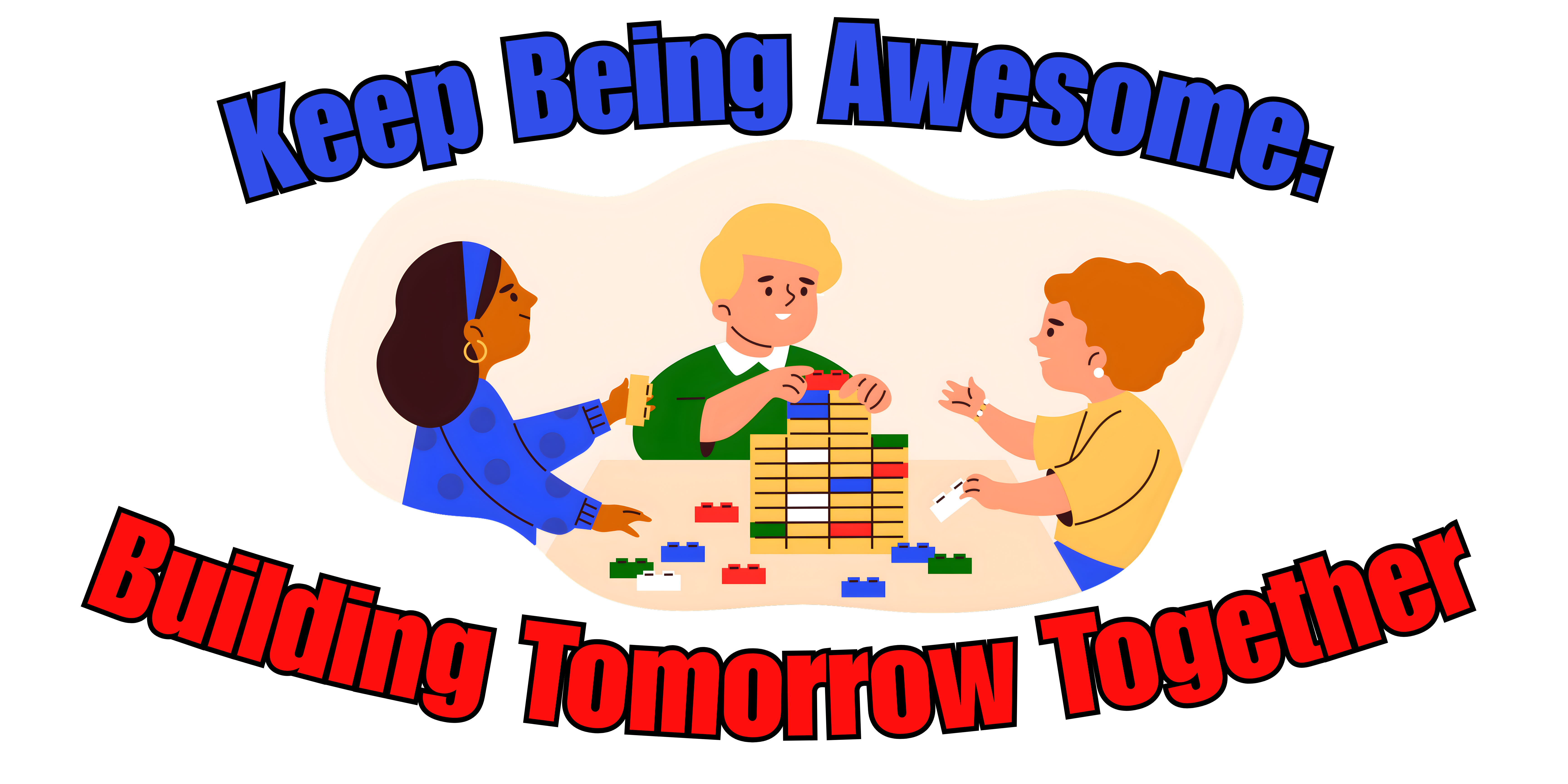 Campaign cover image for Keep Being Awesome 2026: Building Tomorrow Together