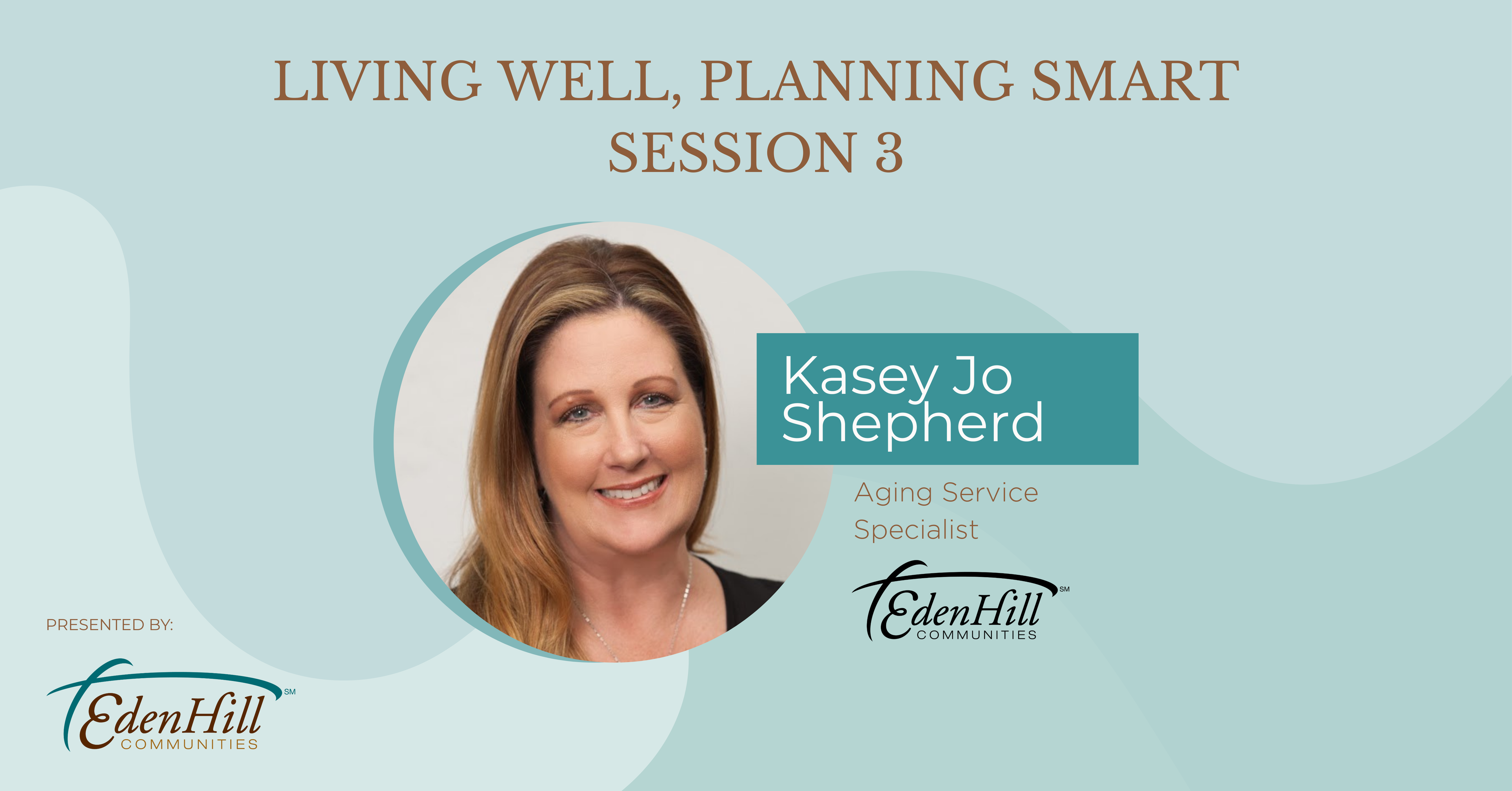 Campaign cover image for Living Well, Planning Smart - Session 3