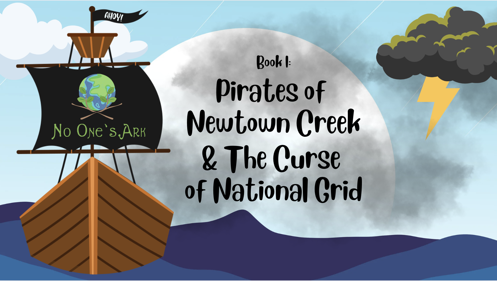 Campaign cover image for Book I: Pirates of Newtown Creek & The Curse of National Grid ☠️