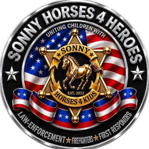 Campaign cover for SONNY HORSES 4 HEROES believes in recognizing the Law Enforcement Officers, Firefighters & First Responders who go above & beyond for our community.