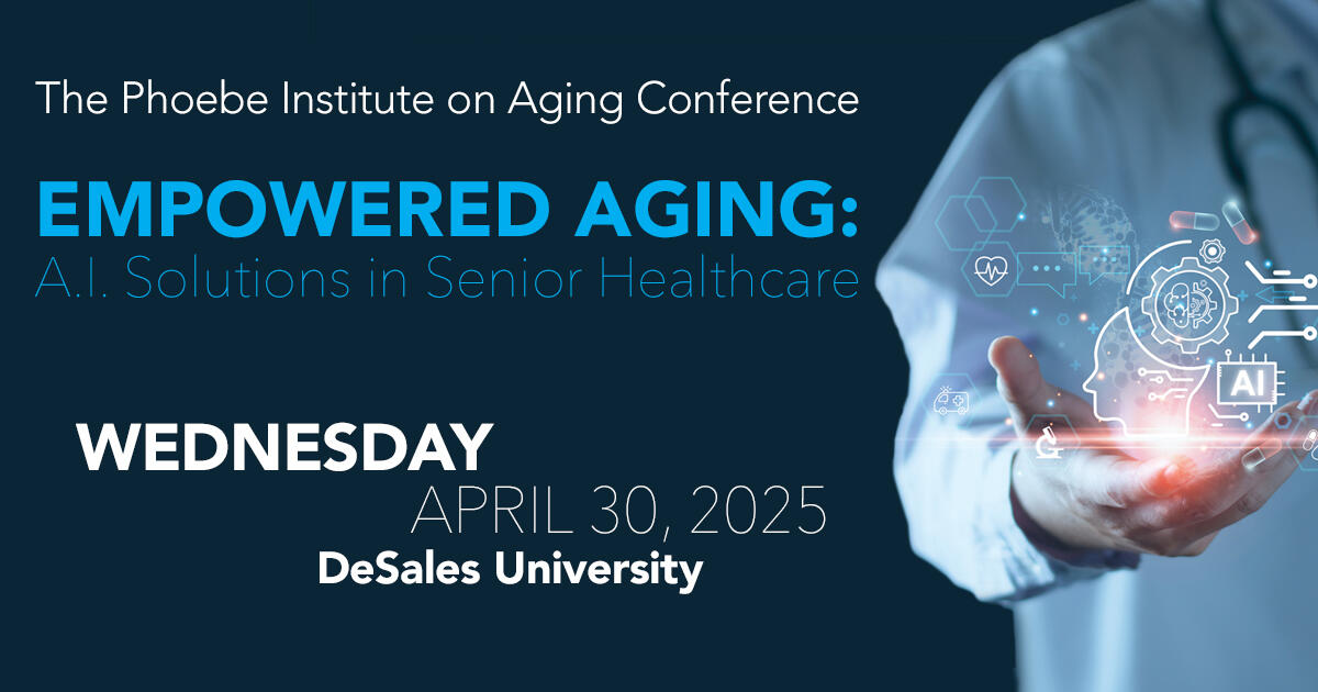 Campaign cover image for 2025 Phoebe Institute on Aging Conference