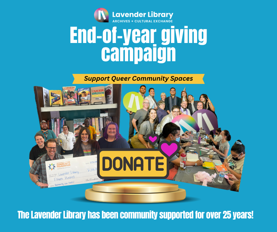 Campaign cover image for End of Year Donations for the Lavender Library