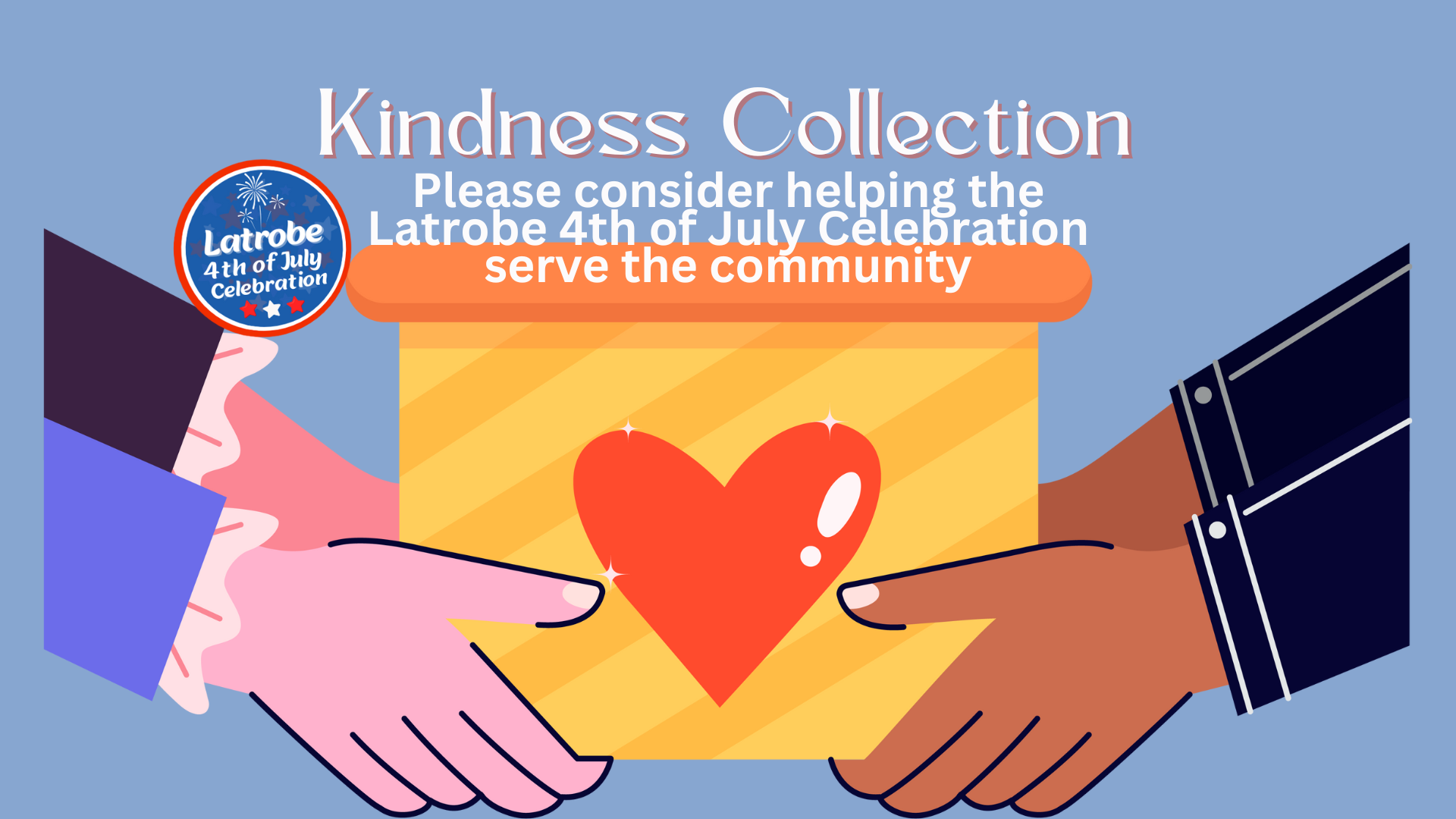 Campaign cover image for Kindness Collection: Latrobe 4th of July Celebration