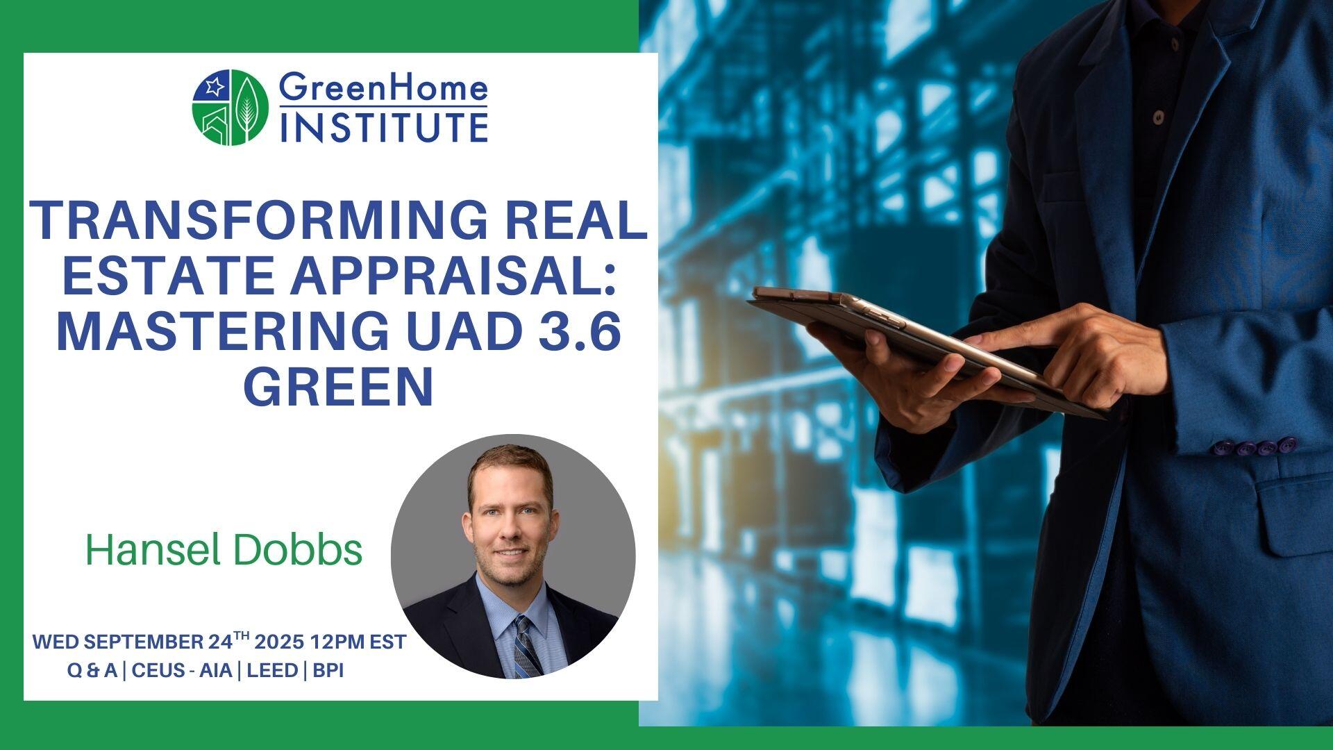 Campaign cover image for Transforming Real Estate Appraisal: Mastering UAD 3.6 Green