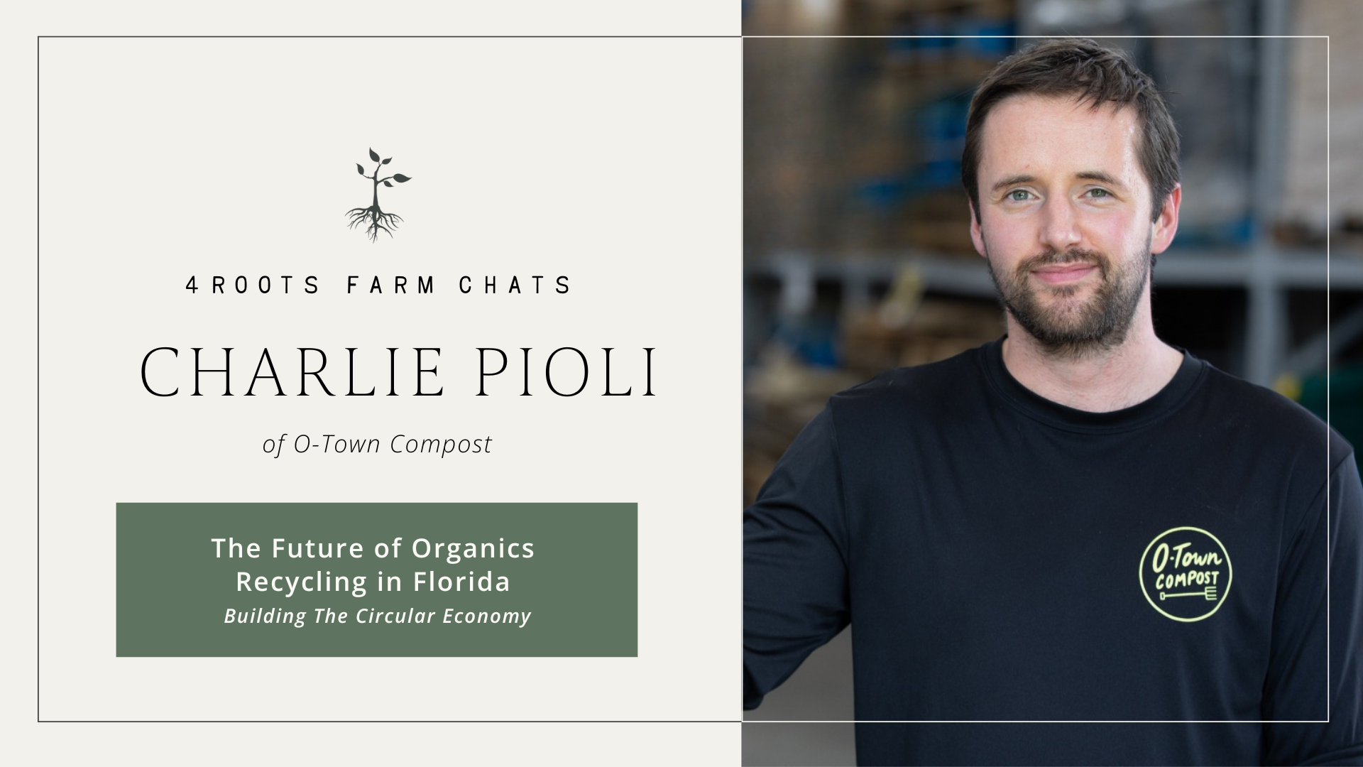 Campaign cover image for Farm Chats: Charlie Pioli of O-Town Compost