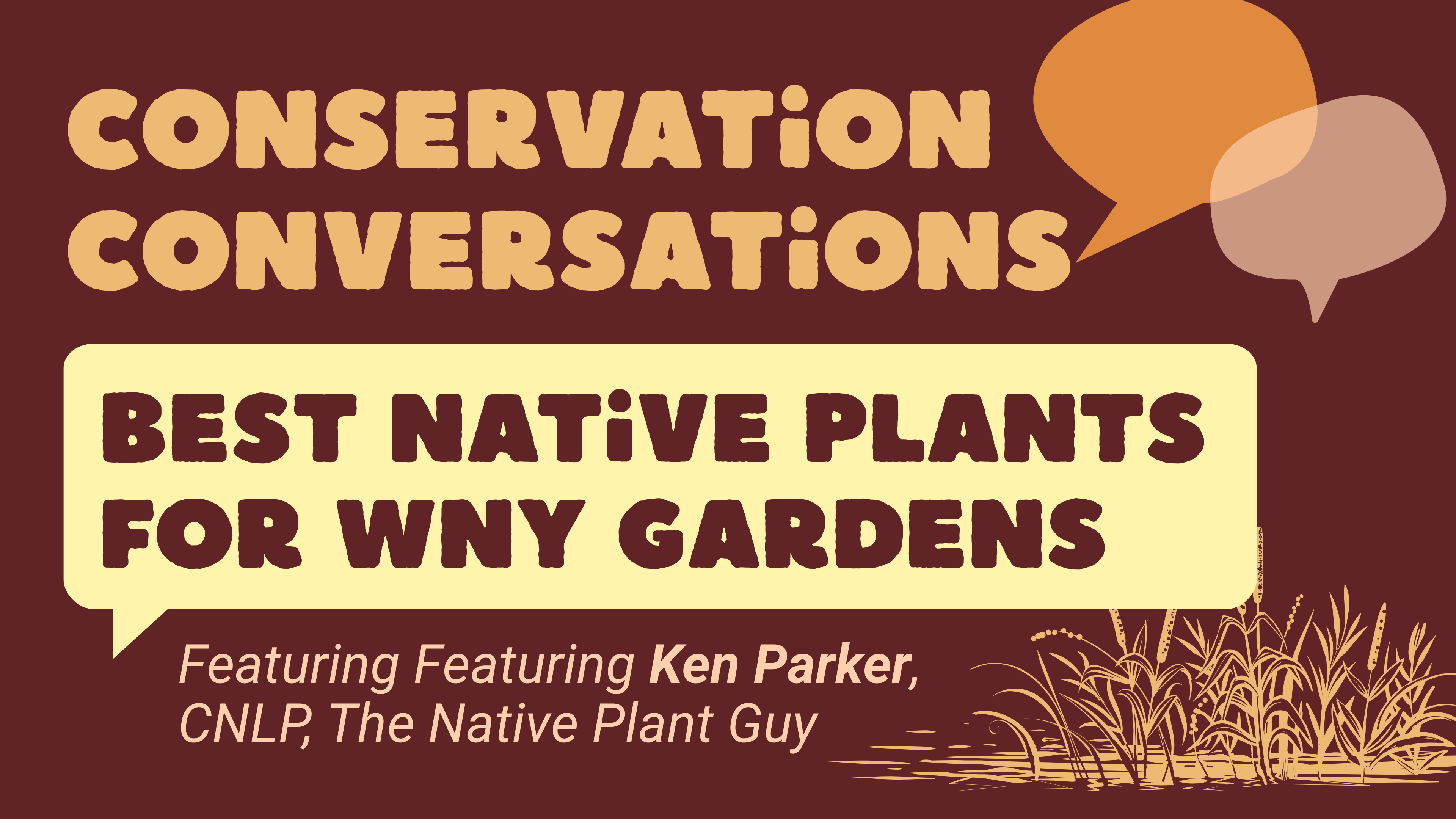 Campaign cover image for Conservation Conversations - Best Native Plants for WNY Gardens