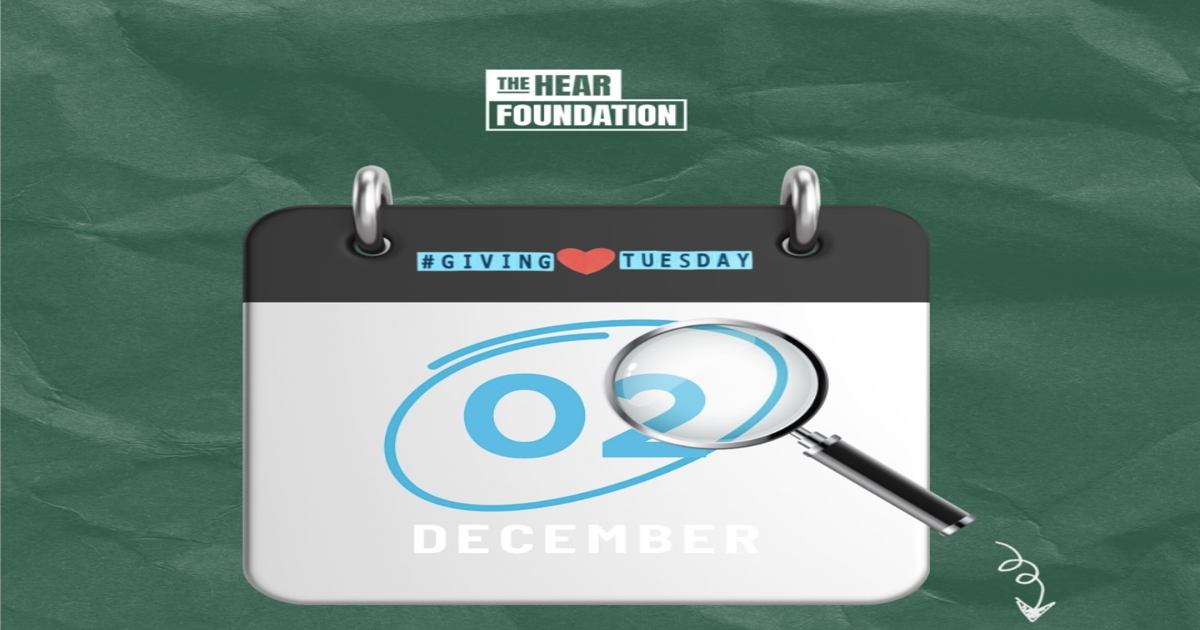 Giving Tuesday 2025 | The Hear Foundation
