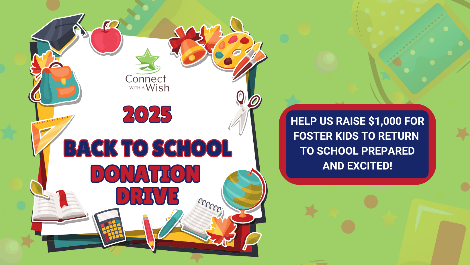 FY25 - Back to School Donation Drive! | Connect With A Wish, Inc.