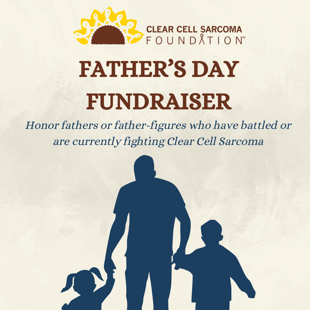 Campaign cover image for [UNLISTED]Father’s Day Impact: Donate to Cure Clear Cell Sarcoma