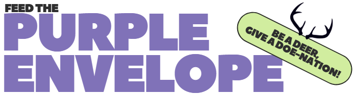 Campaign cover image for The Purple Envelope-  Be a DEER, give a DOE-nation!