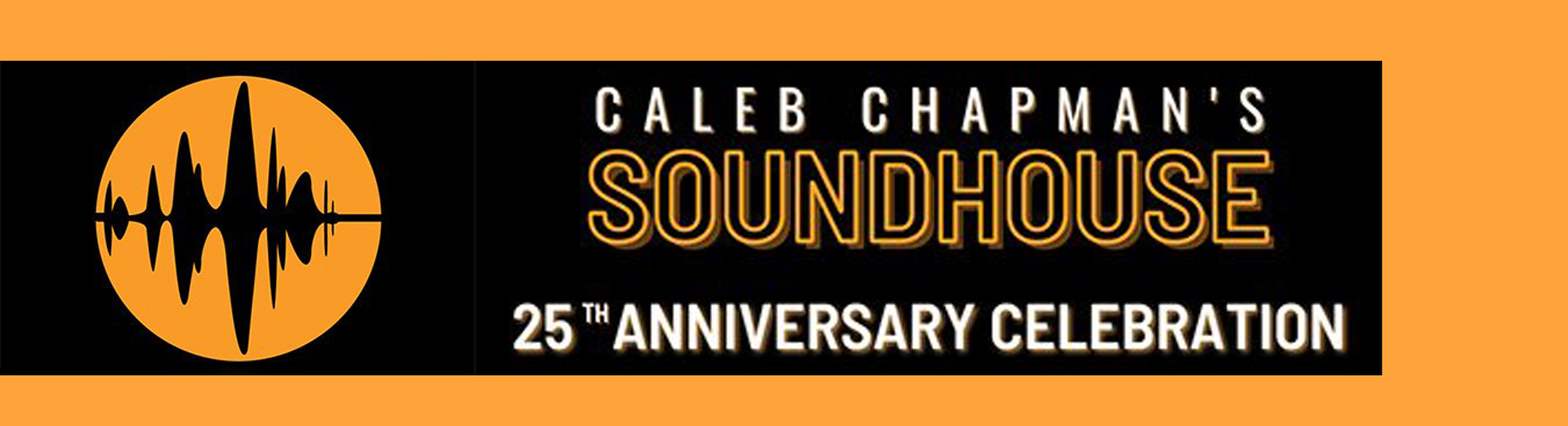 Campaign cover image for Soundhouse 25th Anniversary Celebration
