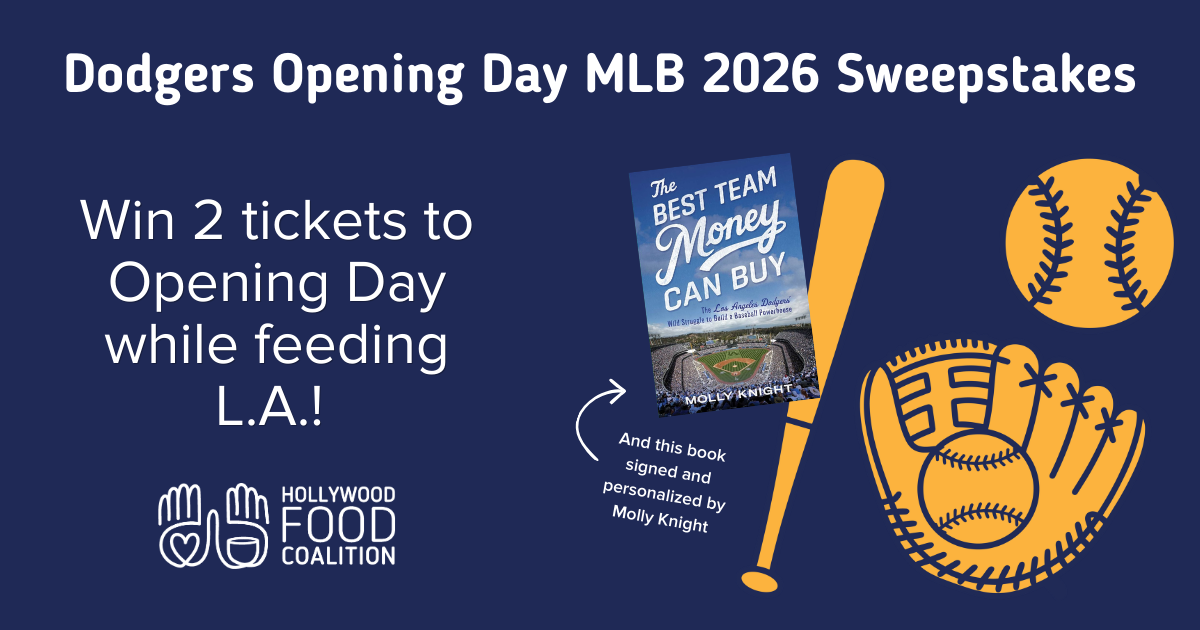 Campaign cover image for Dodgers Opening Day MLB 2026 Sweepstakes : Win 2 Tickets to Opening Day while Feeding L.A.
