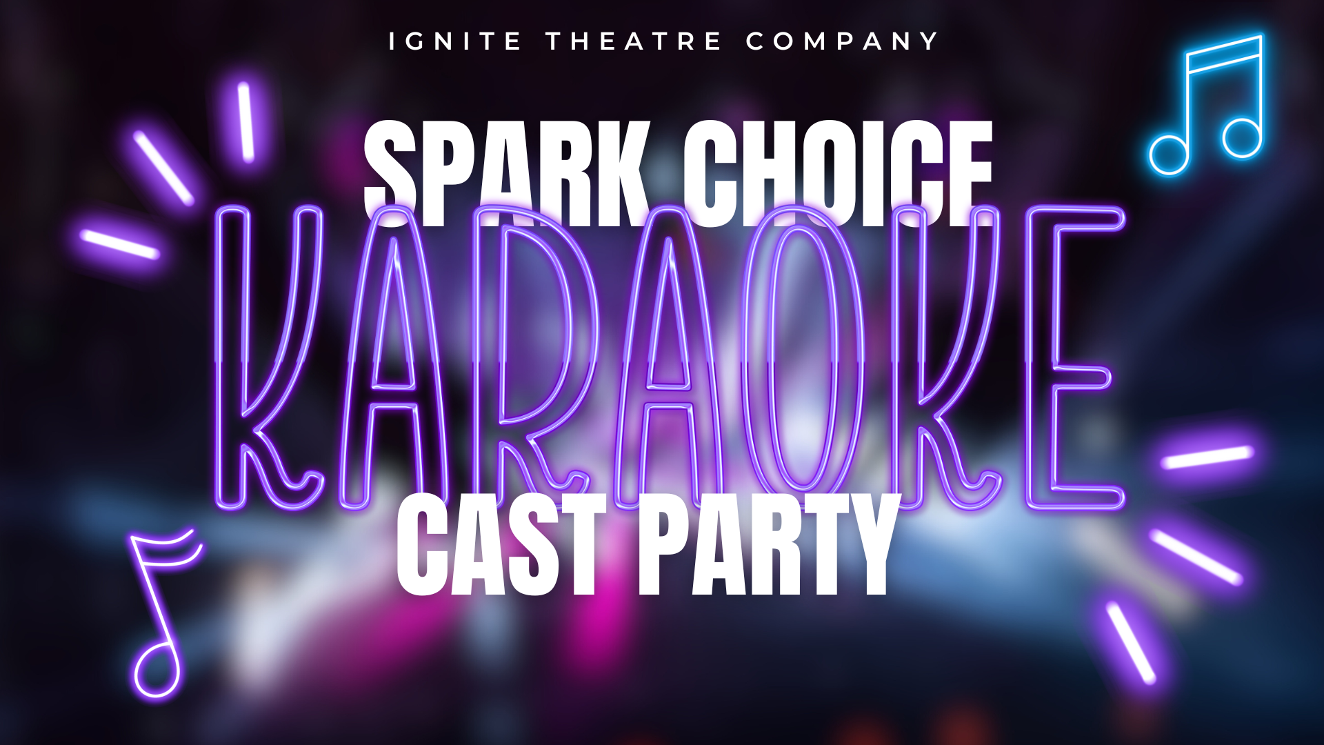 Campaign cover image for SPARK Choice Karaoke Cast Party
