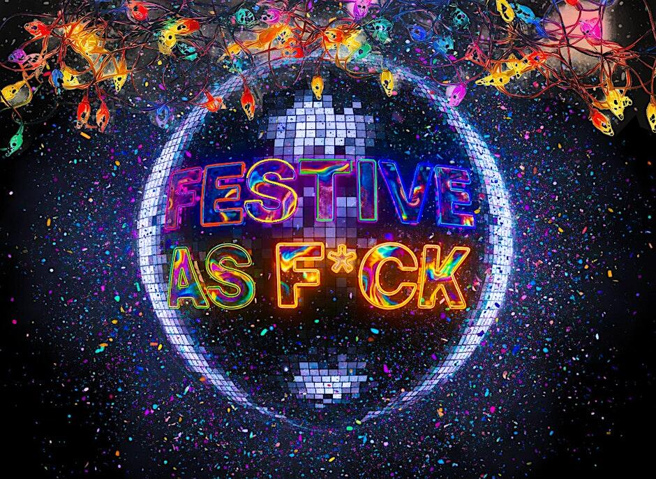 Campaign cover image for Festive as Fuck