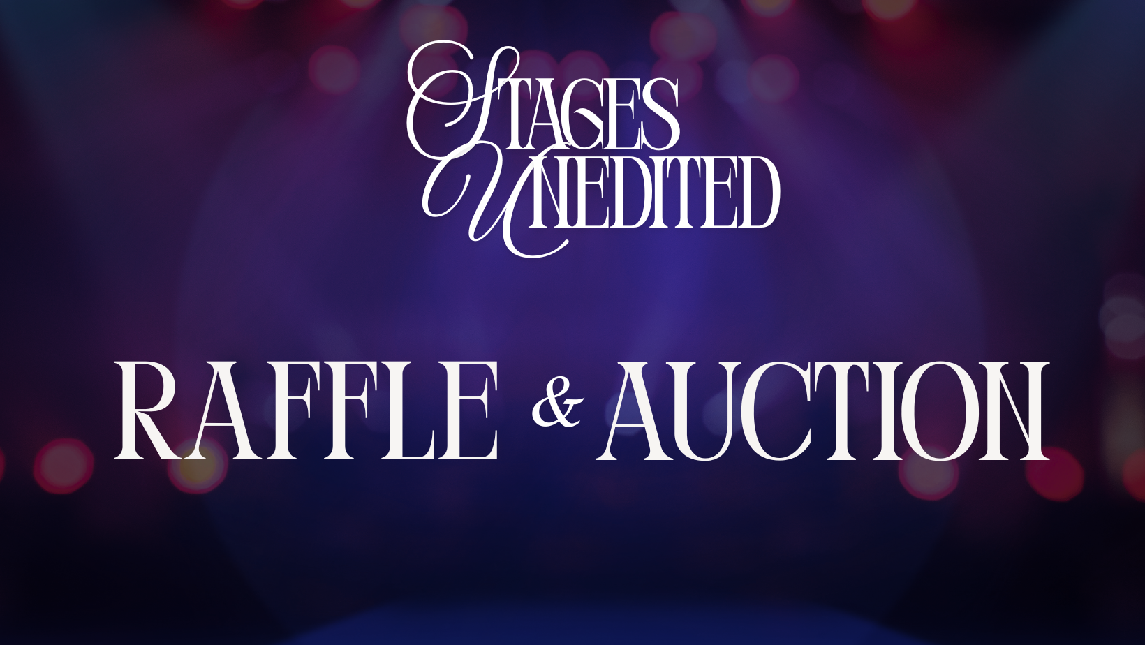 Campaign cover image for Stages Unedited Auction & Raffle 2026