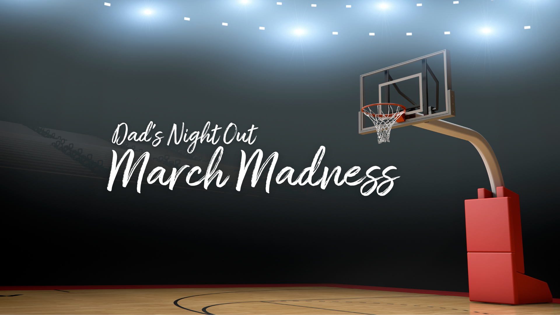 Campaign cover image for Dad's Night Out - March Madness