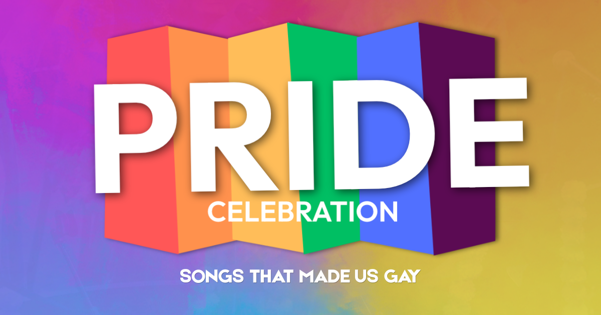 Campaign cover image for Pride Celebration: Songs that Made us Gay