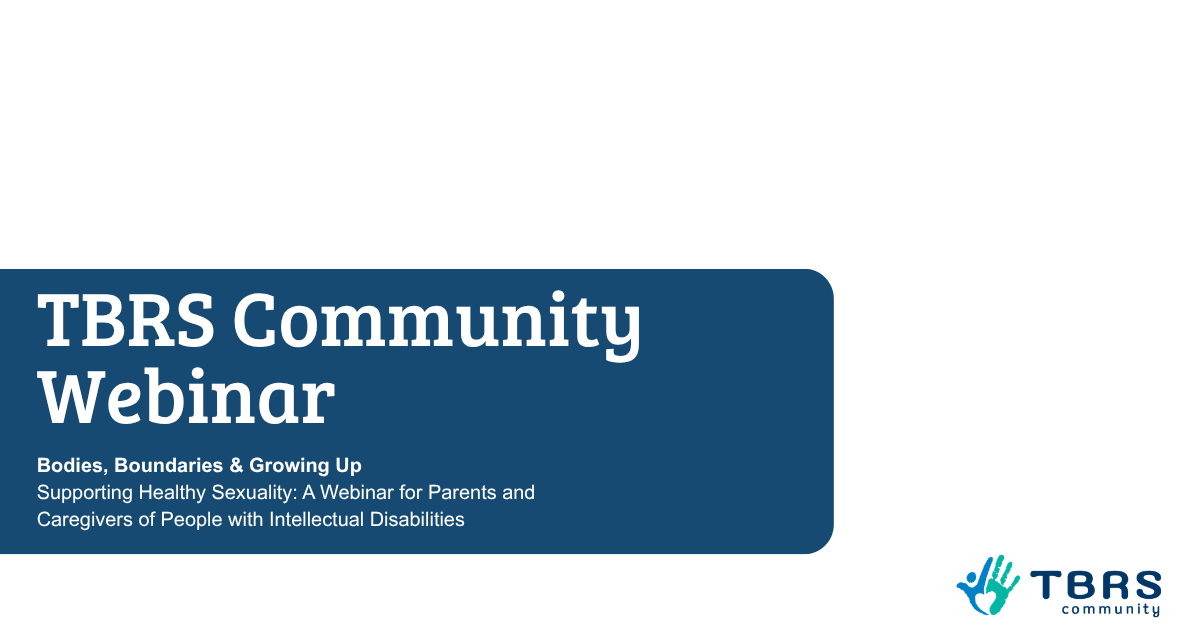Campaign cover image for TBRS Community Caregiver Webinar: Bodies, Boundaries, and Growing Up