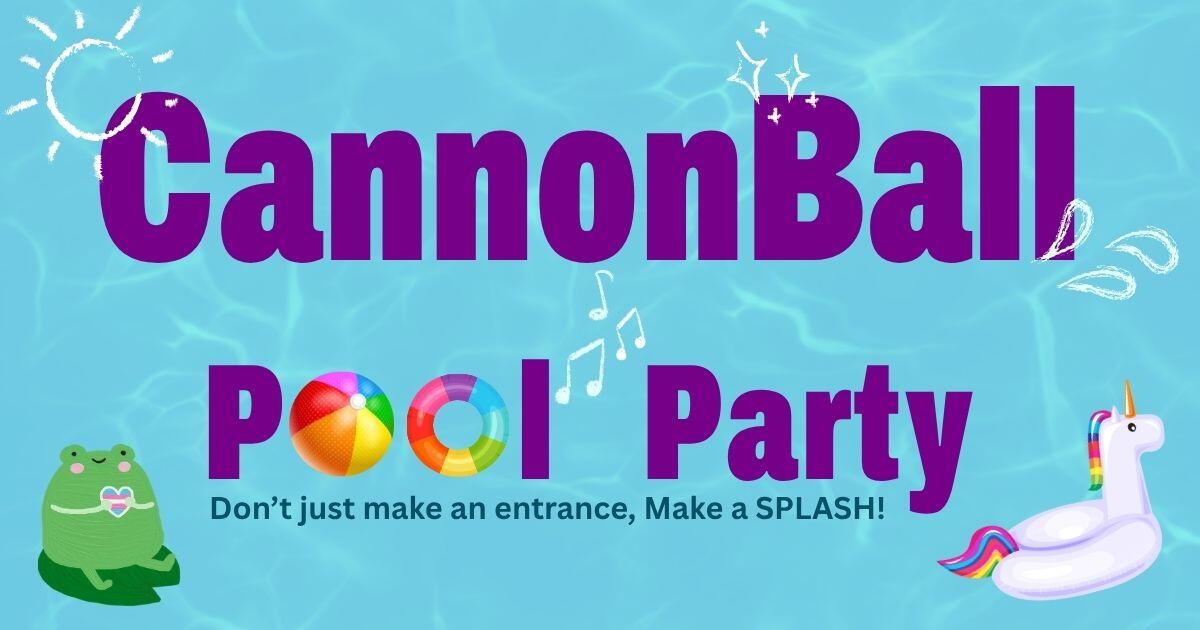 Campaign cover image for CannonBall Pool Party